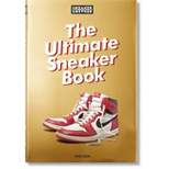 Sneaker Freaker. the Ultimate Sneaker Book - by  Simon Wood (Hardcover)
