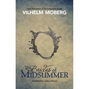 The Brides of Midsummer - by  Vilhelm Moberg (Paperback) - 1 of 1