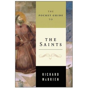 The Pocket Guide to the Saints - by  Richard P McBrien (Paperback) - 1 of 1