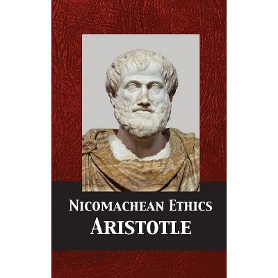 Nicomachean Ethics - by  Aristotle (Hardcover)