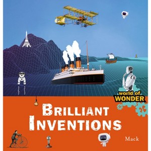 Brilliant Inventions - (World of Wonder) by  Mack Van Gageldonk (Hardcover) - 1 of 1