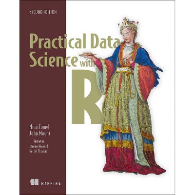 Practical Data Science with R - 2nd Edition by  Nina Zumel & John Mount (Paperback)