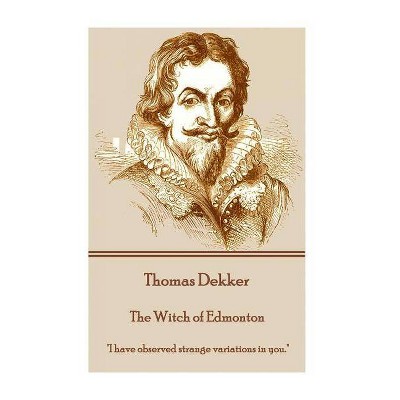 Thomas Dekker - The Witch of Edmonton - (Paperback)