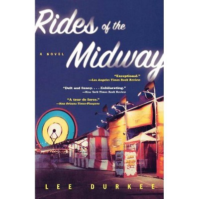 Rides of the Midway - by  Lee Durkee (Paperback)