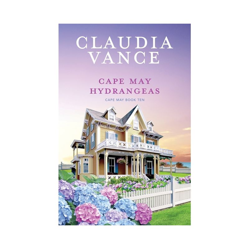 Cape May Hydrangeas (Cape May Book 10) - by  Claudia Vance (Paperback), 1 of 2