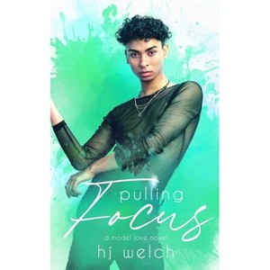 Pulling Focus - by  Hj Welch (Paperback) - 1 of 1