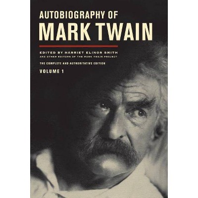 Autobiography of Mark Twain, Volume 1, 10 - (Mark Twain Papers) (Hardcover)