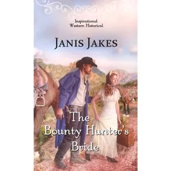 The Bounty Hunter's Bride - (Lancaster Legacy) by  Janis Jakes (Paperback)