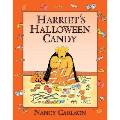 Harriet's Halloween Candy, 2nd Edition - (Nancy Carlson Picture Books) by  Nancy Carlson (Paperback)