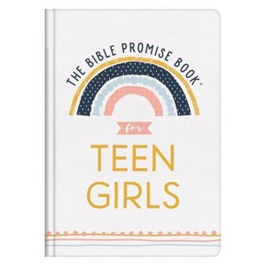 The Bible Promise Book for Teen Girls - by  Compiled by Barbour Staff (Hardcover) - 1 of 1
