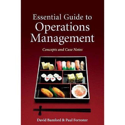 Essential Guide to Operations - by  David Bamford & Paul Forrester (Paperback)