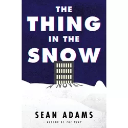 The Thing in the Snow - by  Sean Adams (Hardcover)