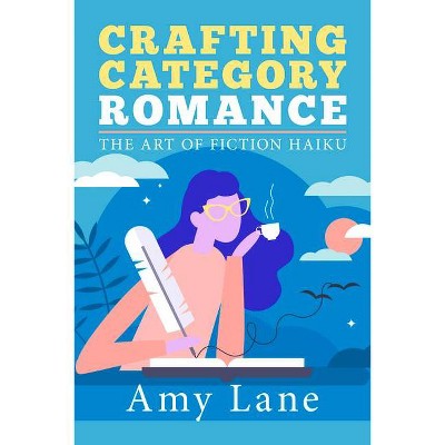 Crafting Category Romance - by  Amy Lane (Paperback)