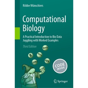 Computational Biology - 3rd Edition by  Röbbe Wünschiers (Hardcover) - 1 of 1