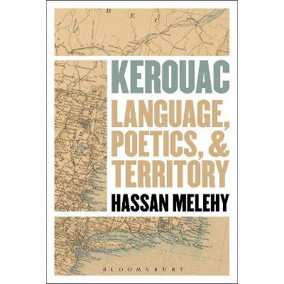 Kerouac - by  Hassan Melehy (Paperback)