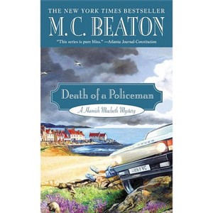 Death of a Policeman - (Hamish Macbeth Mystery) by  M C Beaton (Paperback) - 1 of 1