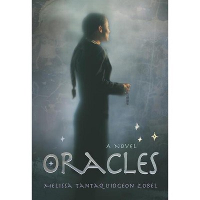 Oracles - by  Melissa Tantaquidgeon Zobel (Paperback)