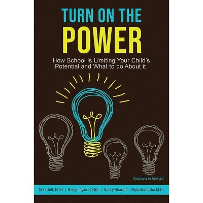 Turn On the Power - by  Noel Jett & Haley Taylor Schlitz & Myiesha Taylor (Paperback)