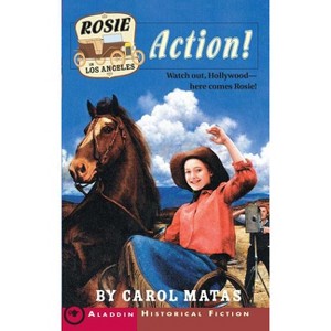 Rosie in Los Angeles: Action! - by  Carol Matas (Paperback) - 1 of 1