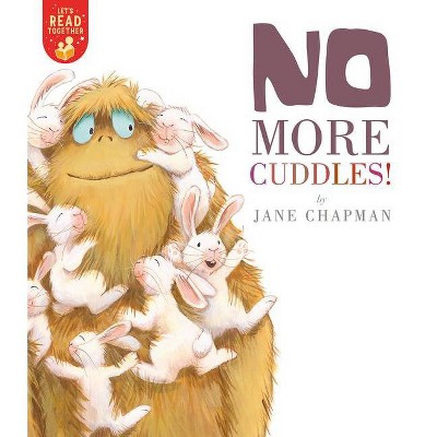 No More Cuddles! - (Let's Read Together) by  Jane Chapman (Paperback)