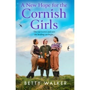 A New Hope for the Cornish Girls - (The Cornish Girls) by  Betty Walker (Paperback) - 1 of 1