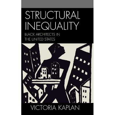 Structural Inequality - (Perspectives on a Multiracial America) by  Victoria Kaplan (Hardcover)