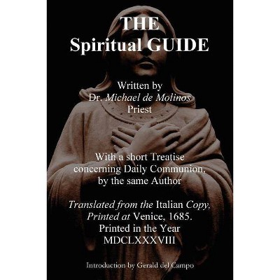 The Spiritual Guide of Miguel Molinos - by  Miguel De Molinos (Paperback)