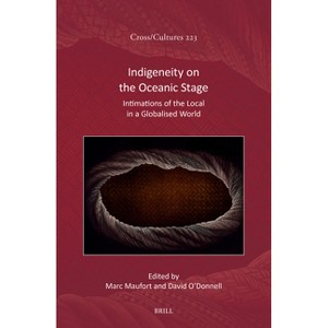 Indigeneity on the Oceanic Stage - (Cross/Cultures) (Hardcover) - 1 of 1