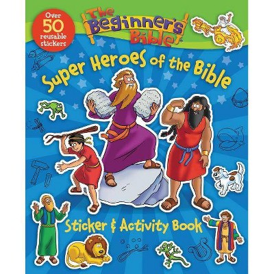 The Beginner's Bible Super Heroes of the Bible Sticker and Activity Book - (Paperback)