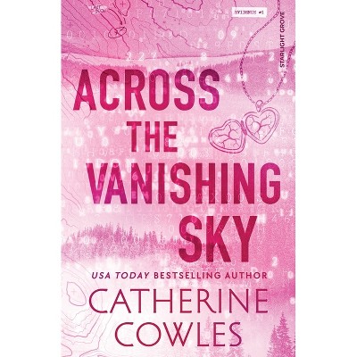 Across the Vanishing Sky (Standard Edition) - (Starlight Grove) by  Catherine Cowles (Paperback)