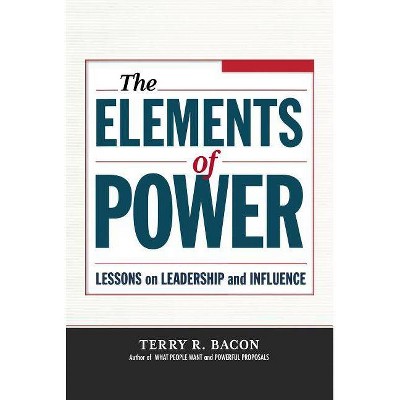 The Elements of Power - by  Terry Bacon (Paperback)