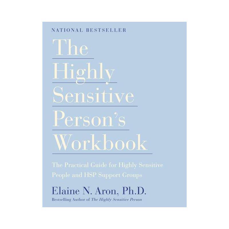 The Highly Sensitive Person's Workbook - by  Elaine N Aron (Paperback), 1 of 2