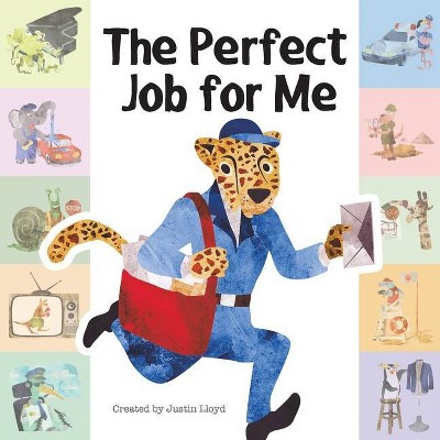 The Perfect Job For Me - by  Justin Lloyd (Paperback)