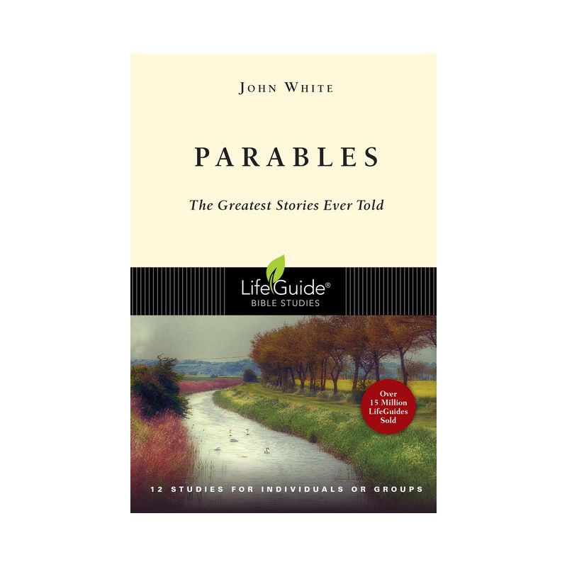 Parables - (Lifeguide Bible Studies) by  John White (Paperback), 1 of 2