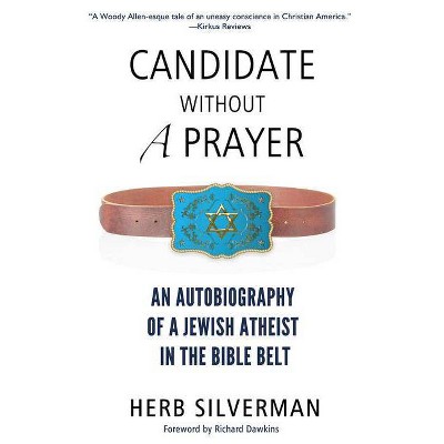 Candidate Without a Prayer - by  Herb Silverman (Paperback)