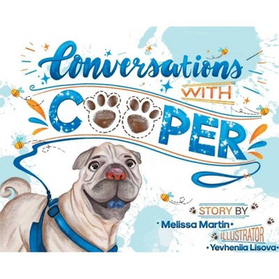 Conversations With Cooper - by  Melissa Martin (Hardcover)