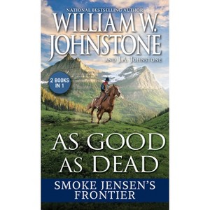 As Good as Dead - (Mountain Man) by  William W Johnstone & J a Johnstone (Paperback) - 1 of 1