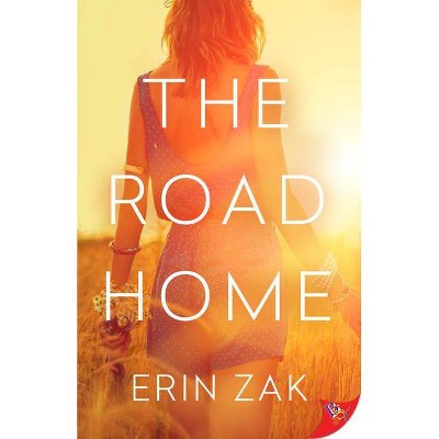 The Road Home - by  Erin Zak (Paperback)