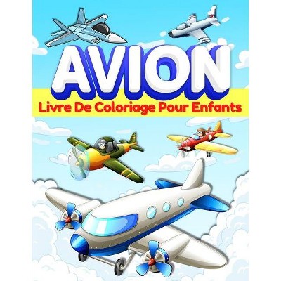 Livre De Coloriage Avion Pour Les Enfants - by  Am Publishing Press (Paperback)