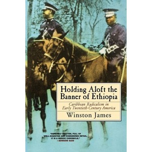 Holding Aloft the Banner of Ethiopia - by  Winston James (Paperback) - 1 of 1