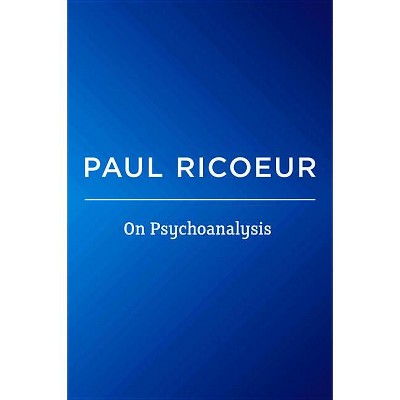 On Psychoanalysis - (Writings and Lectures V. 1 1) by  Paul Ricoeur (Paperback)