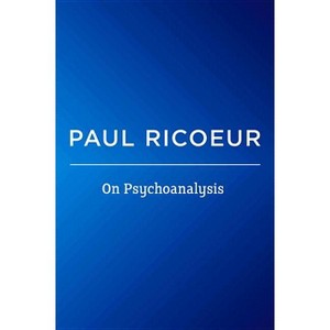 On Psychoanalysis - (Writings and Lectures V. 1 1) by  Paul Ricoeur (Paperback) - 1 of 1