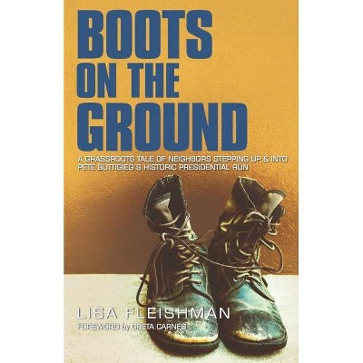 Boots on the Ground - by  Lisa Fleishman (Paperback)