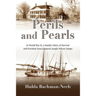 Perils and Pearls - by  Hulda Bachman-Neeb (Paperback)