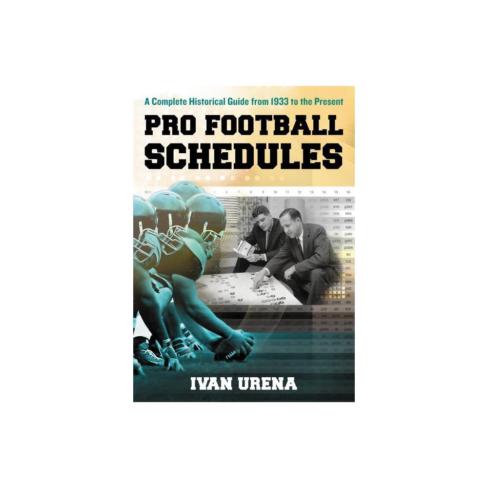 Pro Football Schedules - by Ivan Urena (Paperback)