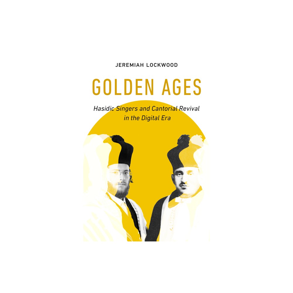 Golden Ages - (University of California Jewish History and Cultures) by Jeremiah Lockwood (Paperback)