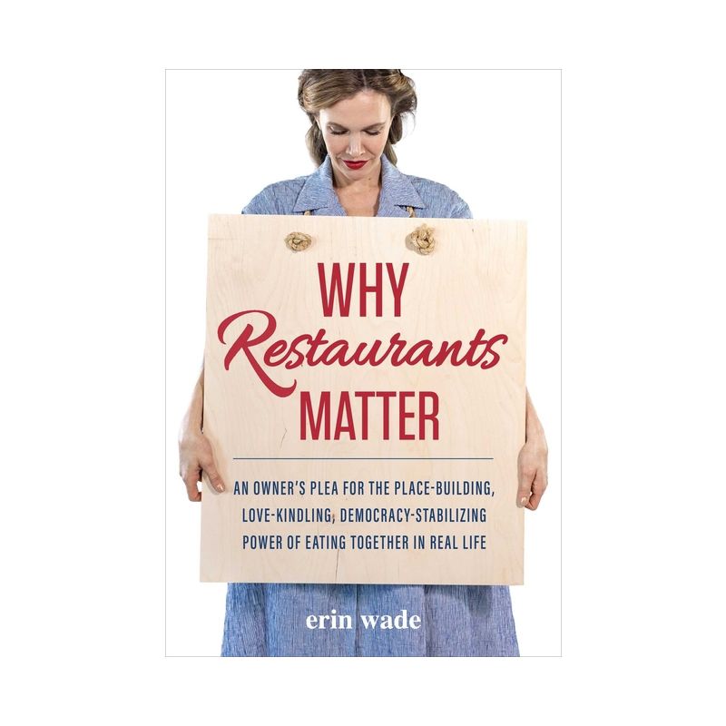 Why Restaurants Matter - by  Erin Wade (Hardcover), 1 of 2