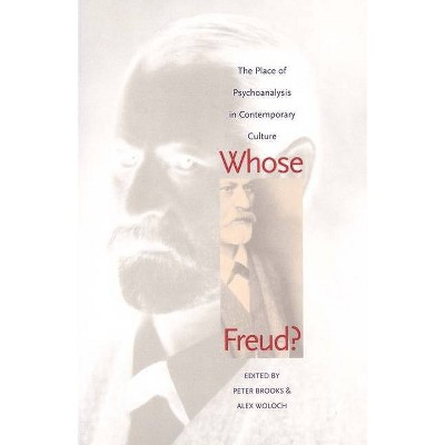 Whose Freud? - by  Peter Brooks & Alex Woloch (Paperback)