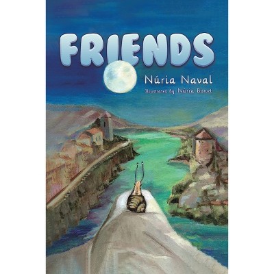 Friends - by  Núria Naval (Paperback)