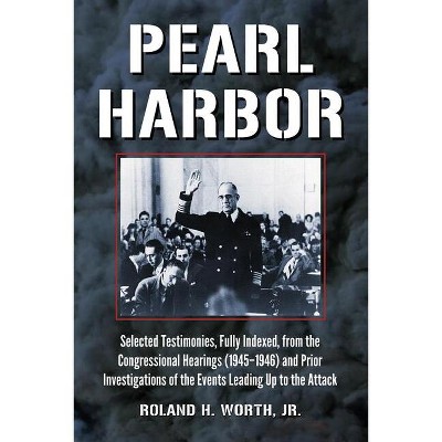 Pearl Harbor - by  Roland H Worth (Paperback)